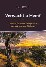 Verwacht u Hem? - J.C. Ryle - 9789402915242