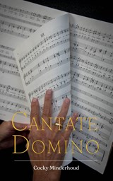 Cantate Domino - Cocky Minderhoud - 9789402916126