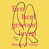 Een heel gewoon leven - Imogen Crimp - 9789403104720