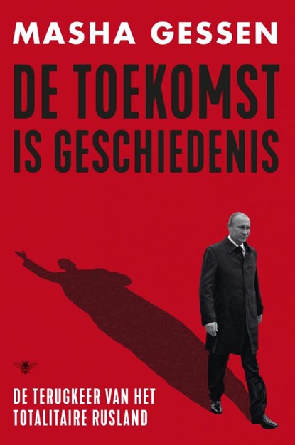 De toekomst is geschiedenis, Gessen, Masha - Paperback - 9789403106106