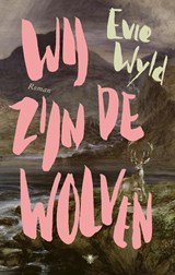 Wij zijn de wolven - Evie Wyld - 9789403110516