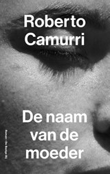 De naam van de moeder - Roberto Camurri - 9789403116419