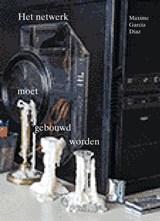Het netwerk moet gebouwd worden - Maxime Garcia Diaz - 9789403128221