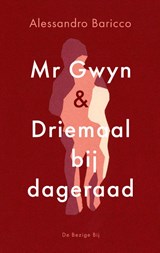 Mr Gwyn en Driemaal bij dageraad - Alessandro Baricco - 9789403134765