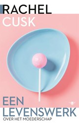 Een levenswerk - Rachel Cusk - 9789403138510