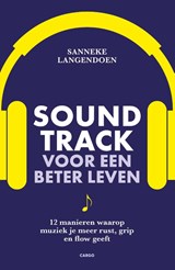 Soundtrack voor een beter leven - Sanneke Langendoen - 9789403140544