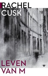 Leven van M - Rachel Cusk - 9789403141084