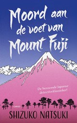 Moord aan de voet van Mount Fuji - Shizuko Natsuki - 9789403141183