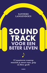 Soundtrack voor een beter leven - Sanneke Langendoen - 9789403141732