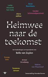 Heimwee naar de toekomst - Alara Adilow ; Arnon Grunberg ; Gunay Uslu ; René Boomkens ; Sabine van Wesemael ; Sander Schimmelpenninck ; Suzanna Jansen ; Lotte Houwink Ten Cate - 9789403142623