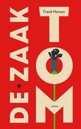 De Zaak Tom - Frank Heinen - 9789403145501