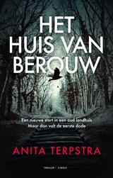 Het huis van berouw - Anita Terpstra - 9789403145914