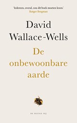 De onbewoonbare aarde - David Wallace-Wells - 9789403155609