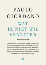 Wat ik niet wil vergeten - Paolo Giordano - 9789403161815