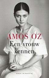 Een vrouw kennen - Amos Oz - 9789403165301