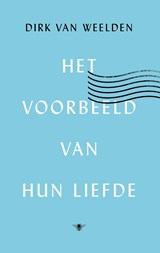 Het voorbeeld van hun liefde - Dirk van Weelden - 9789403175713