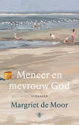 Meneer en mevrouw God - Margriet de Moor - 9789403192017