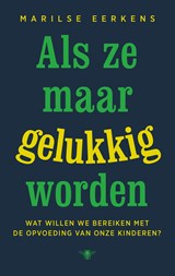 Als ze maar gelukkig worden - Marilse Eerkens - 9789403193212
