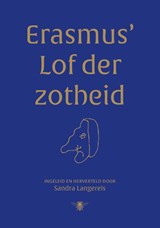 Erasmus' Lof der Zotheid | Sandra Langereis | 