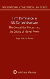Firm Dominance in EU Competition Law - Jorge Marcos Ramos - 9789403520308