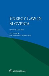 Energy Law in Slovenia - Ales Fercic ; Natasa Samec Berghaus - 9789403529943