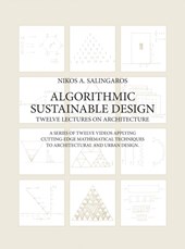 Algorithmic Sustainable Design: Twelve Lectures on Architecture
