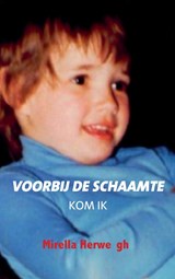 Voorbij de schaamte - Mirella Herwegh - 9789403623016