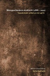 Wetsgeschiedenis strafrecht: artikel 177 tot 296 Sr - Martin Scharenborg - 9789403651460