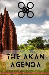 The Akan agenda - Laucyna Bodaan - 9789403662053