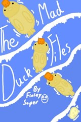 the mad duck files - Finley Soper - 9789403833378