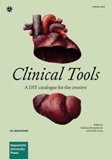 Clinical Tools: A DIY catalogue for the creative - [Editors] Giuliana Brancaleone and Nyah Costa - 9789403905822