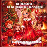 De kerstfee en de vergeten woorden - Claudia Vanzegbroeck - 9789403905976