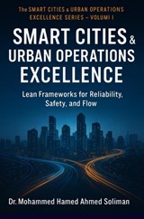 Smart Cities & Urban Operations Excellence - Mohammed Hamed Ahmed Soliman - 9789403911175