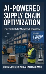 AI-Powered Supply Chain Optimization - Mohammed Hamed Ahmed Soliman - 9789403911328