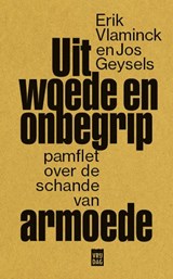 Uit woede en onbegrip - Erik Vlaminck ; Jos Geysels - 9789460018251