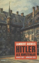 Hitler als kunstenaar - Lambert Giebels - 9789460035746
