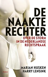 De naakte rechter - Marian Husken ; Harry Lensink - 9789460039546
