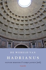 De wereld van Hadrianus - Olivier Hekster ; Corjo Jansen - 9789460042324