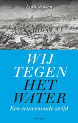 Wij tegen het water - Lotte Jensen - 9789460044045