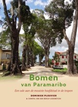 Bomen van Paramaribo - Dominiek Plouvier ; Chantal van den Bergh-Lodeweyckx - 9789460224256