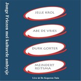Jonge Friezen mei kulturele ambysje - Jelle Krol ; Abe de Vries ; Durk Gorter ; Meindert Reitsma - 9789460381041