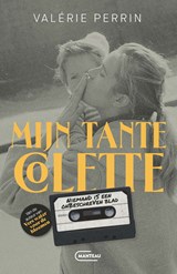 Mijn tante Colette - Valérie Perrin - 9789460418143