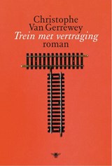 Trein met vertraging | Christophe Van Gerrewey | 
