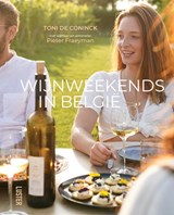 Wijnweekends in België - Toni De Coninck - 9789460582912