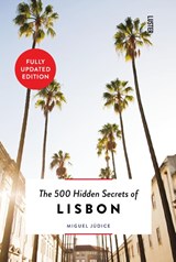 The 500 Hidden Secrets of Lisbon - Miguel Júdice - 9789460583056