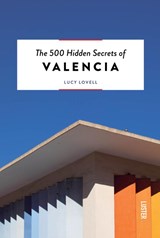 The 500 hidden secrets of Valencia - Lucy Lovell - 9789460583605