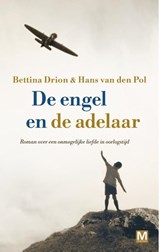 De engel en de adelaar - Bettina Drion ; Hans van den Pol - 9789460683602