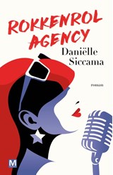 Rokkenrol Agency - Daniëlle Siccama - 9789460686573