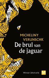 De brul van de jaguar - Micheliny Verunschk - 9789460686986