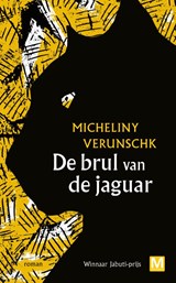 De brul van de jaguar - Micheliny Verunschk - 9789460687020